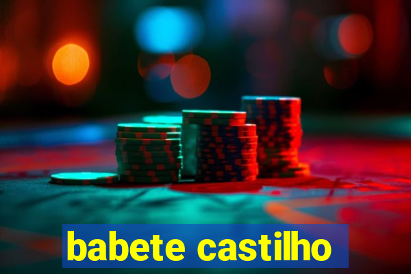 babete castilho